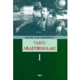 TARIH ARAŞTIRMALARI 1 - M. FUAD KÖPRÜLÜ