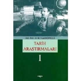 TARIH ARAŞTIRMALARI 1 - M. FUAD KÖPRÜLÜ