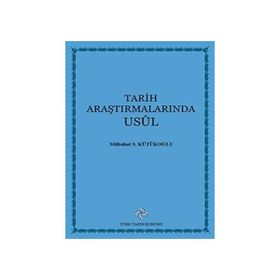 Tarih Araştırmalarında Usul - Mübahat S. Kütükoğlu