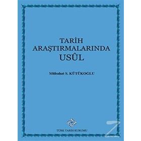 Tarih Araştırmalarında Usul - Mübahat S. Kütükoğlu