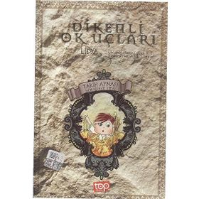 Tarih Aynası 4 - Dikenli Ok Uçları - Çiğdem Özelsancak Ataş