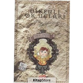 Tarih Aynası 4 - Dikenli Ok Uçları - Çiğdem Özelsancak Ataş