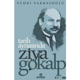 TARIH AYNASINDA ZIYA GÖKALP - VEHBI VAKKASOĞLU