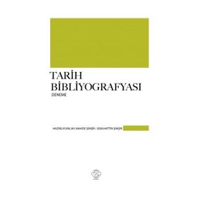 Tarih Bibliyografyası / Doç. Dr. Sebahattin Şimşir