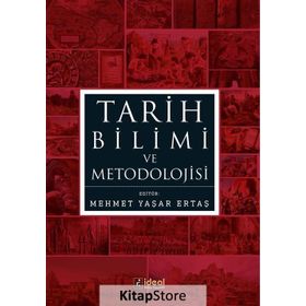 Tarih Bilimi ve Metodolojisi - Kolektif