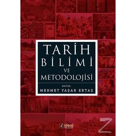 Tarih Bilimi ve Metodolojisi - Kolektif