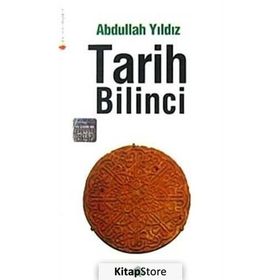 TARIH BILINCI - ABDULLAH YILDIZ
