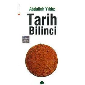 TARIH BILINCI - ABDULLAH YILDIZ