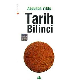 TARIH BILINCI - ABDULLAH YILDIZ
