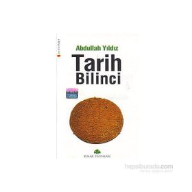 TARIH BILINCI - ABDULLAH YILDIZ