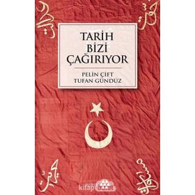 Tarih Bizi Çağırıyor - Tufan Gündüz