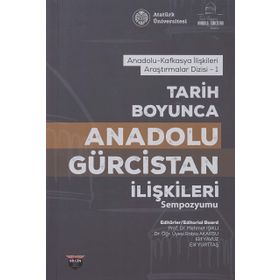 Tarih Boyunca Anadolu Gürcistan İlişkileri Sempozyumu Kolektif