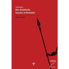 Tarih Boyunca Batı Anadolu'da İsyanlar ve Direnişler - Ahmet Vasfi Pekin
