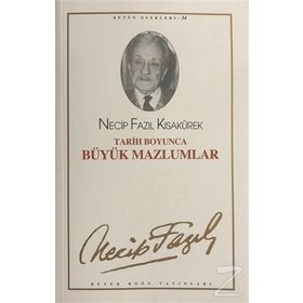TARIH BOYUNCA BÜYÜK MAZLUMLAR (KOD: 28) - NECIP FAZIL KISAKÜREK