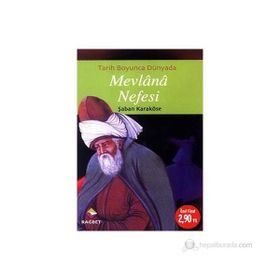 TARIH BOYUNCA DÜNYADA MEVLANA NEFESI - ŞABAN KARAKÖSE