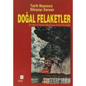 TARIH BOYUNCA DÜNYAYI SARSAN DOĞAL FELAKETLER - GENEL