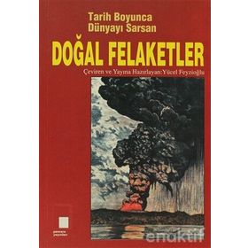 TARIH BOYUNCA DÜNYAYI SARSAN DOĞAL FELAKETLER - GENEL