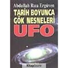 Tarih Boyunca Gök Nesneleri UFO - Abdullah Rıza Ergüven