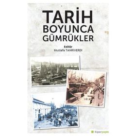 Tarih Boyunca Gümrükler-Hiperlink Yayınları