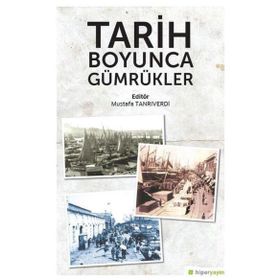 Tarih Boyunca Gümrükler-Hiperlink Yayınları