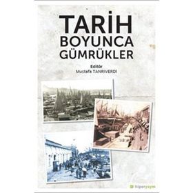 Tarih Boyunca Gümrükler-Hiperlink Yayınları