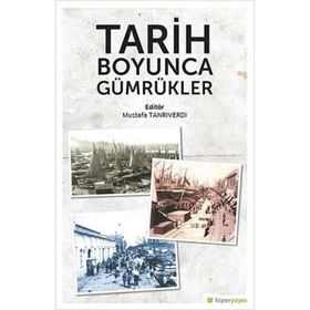 Tarih Boyunca Gümrükler-Hiperlink Yayınları