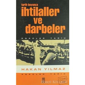 TARIH BOYUNCA İHTİLALLER VE DARBELER - HAKAN YILMAZ