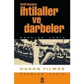 TARIH BOYUNCA İHTİLALLER VE DARBELER - HAKAN YILMAZ