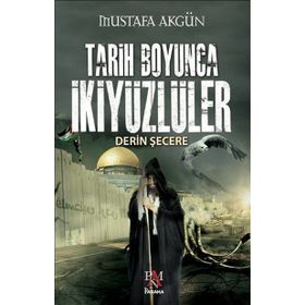 Tarih Boyunca İkiyüzlüler - Mustafa Akgün