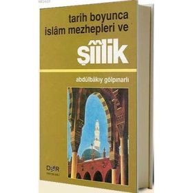 Tarih Boyunca İslam Mezhepleri ve Şiilik - Abdülbaki Gölpınarlı