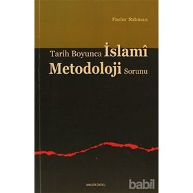 TARIH BOYUNCA ISLAMI METODOLOJI - FAZLUR RAHMAN