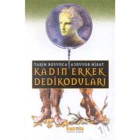 TARIH BOYUNCA KADIN ERKEK DEDİKODULARI - SERKAN ÖZBURUN (ISBN:9789756963760)