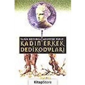 TARIH BOYUNCA KADIN ERKEK DEDİKODULARI - SERKAN ÖZBURUN