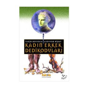 TARIH BOYUNCA KADIN ERKEK DEDİKODULARI - SERKAN ÖZBURUN
