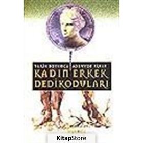 TARIH BOYUNCA KADIN ERKEK DEDİKODULARI - SERKAN ÖZBURUN