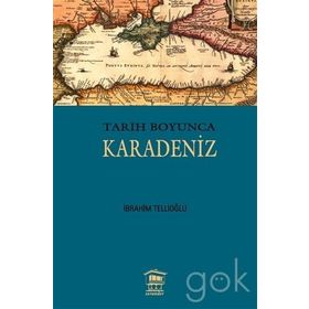 Tarih Boyunca Karadeniz - İbrahim Tellioğlu