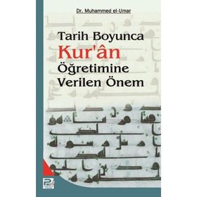 Tarih Boyunca Kur’an Öğretimine Verilen Önem - Dr. Muhammed el-Umar