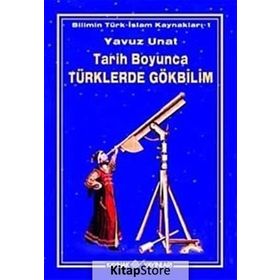TARIH BOYUNCA TÜRKLERDE GÖKBİLİM - YAVUZ UNAT