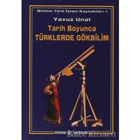 TARIH BOYUNCA TÜRKLERDE GÖKBİLİM - YAVUZ UNAT