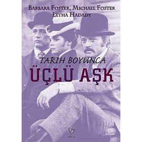 TARIH BOYUNCA ÜÇLÜ AŞK - BARBARA FOSTER;MICHAEL FOSTER;LETHA HADADY