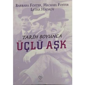 TARIH BOYUNCA ÜÇLÜ AŞK - BARBARA FOSTER;MICHAEL FOSTER;LETHA HADADY