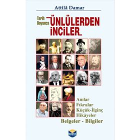 Tarih Boyunca Ünlülerden İnciler - Atilla Damar