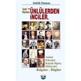 Tarih Boyunca Ünlülerden İnciler - Atilla Damar