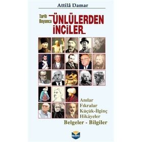 Tarih Boyunca Ünlülerden İnciler - Atilla Damar