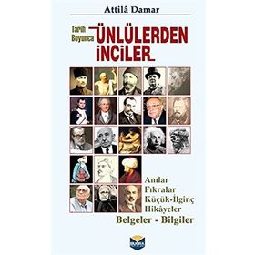 Tarih Boyunca Ünlülerden İnciler - Atilla Damar