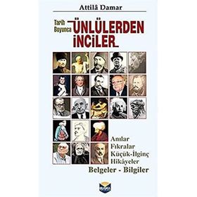 Tarih Boyunca Ünlülerden İnciler - Atilla Damar