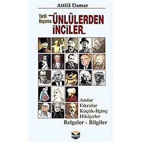 Tarih Boyunca Ünlülerden İnciler - Atilla Damar