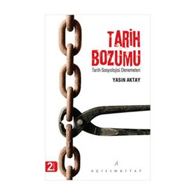 TARIH BOZUMU TARIH SOSYOLOJISI DENEMELERI - YASIN AKTAY