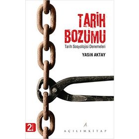 TARIH BOZUMU TARIH SOSYOLOJISI DENEMELERI - YASIN AKTAY