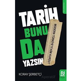 Tarih Bunu da Yazsın Koray Şerbetçi Nesil Yayınları